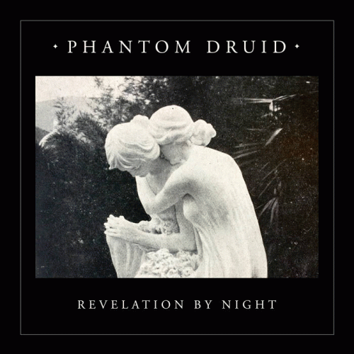 Phantom Druid : Revelation by Night